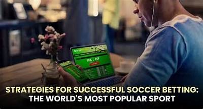 Comprehensive Guide to Successful Football Betting Strategies and Tips