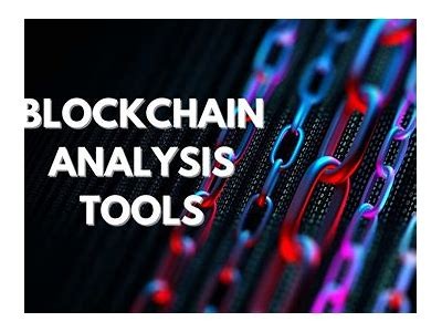 Top 10 Blockchain Analysis Software Tools to Enhance Your Cryptocurrency Insights and Decision Making
